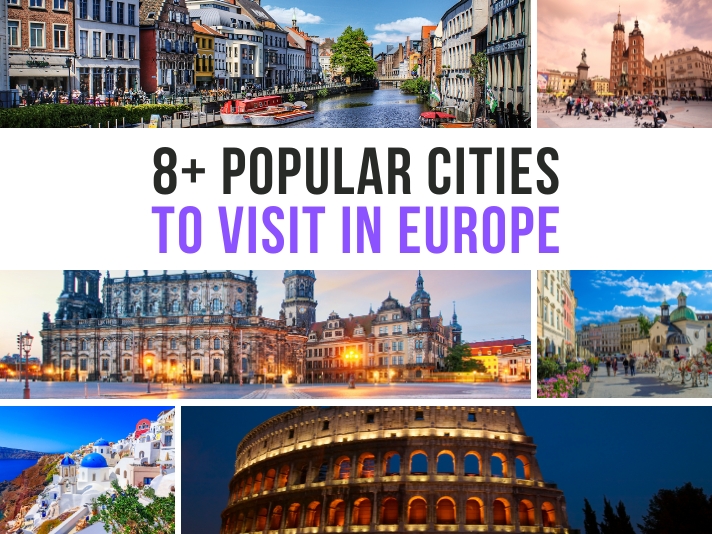 8+ Popular Cities To Visit In Europe [2025 Updated List]